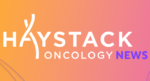 Haystack Oncology and Alliance Foundation Trials collaborate to use Haystack MRD™ technology in phase II clinical trial for unresectable stage III NSCLC